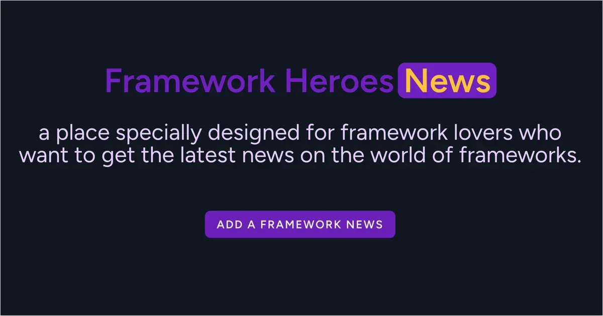 Framework Heroes News - Le résumé de la semaine 2024/36