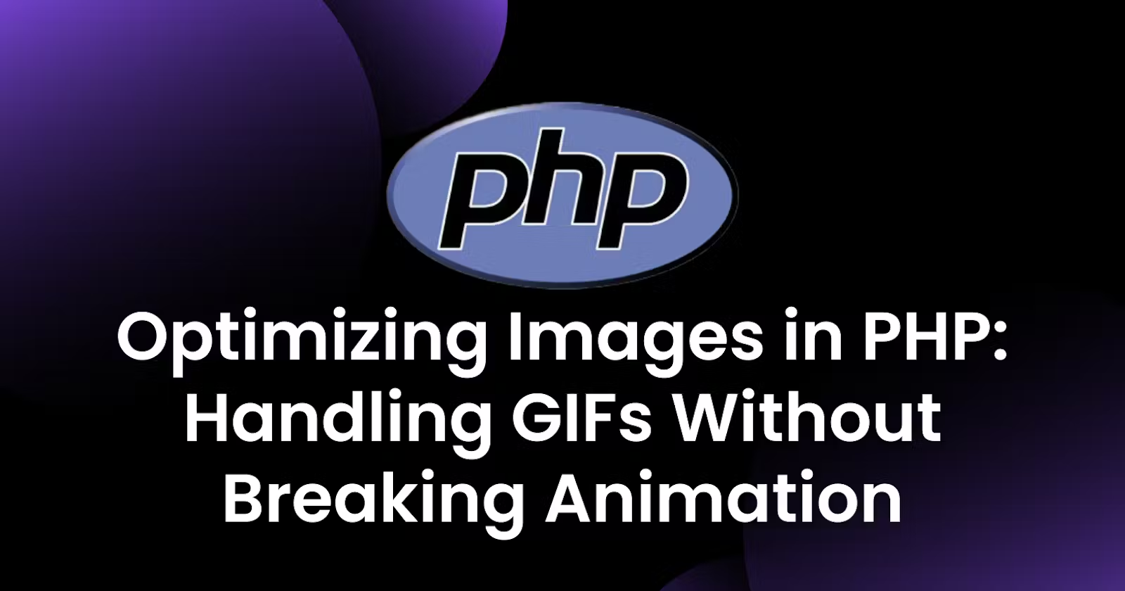Optimizing Images in PHP: Handling GIFs Without Breaking Animation