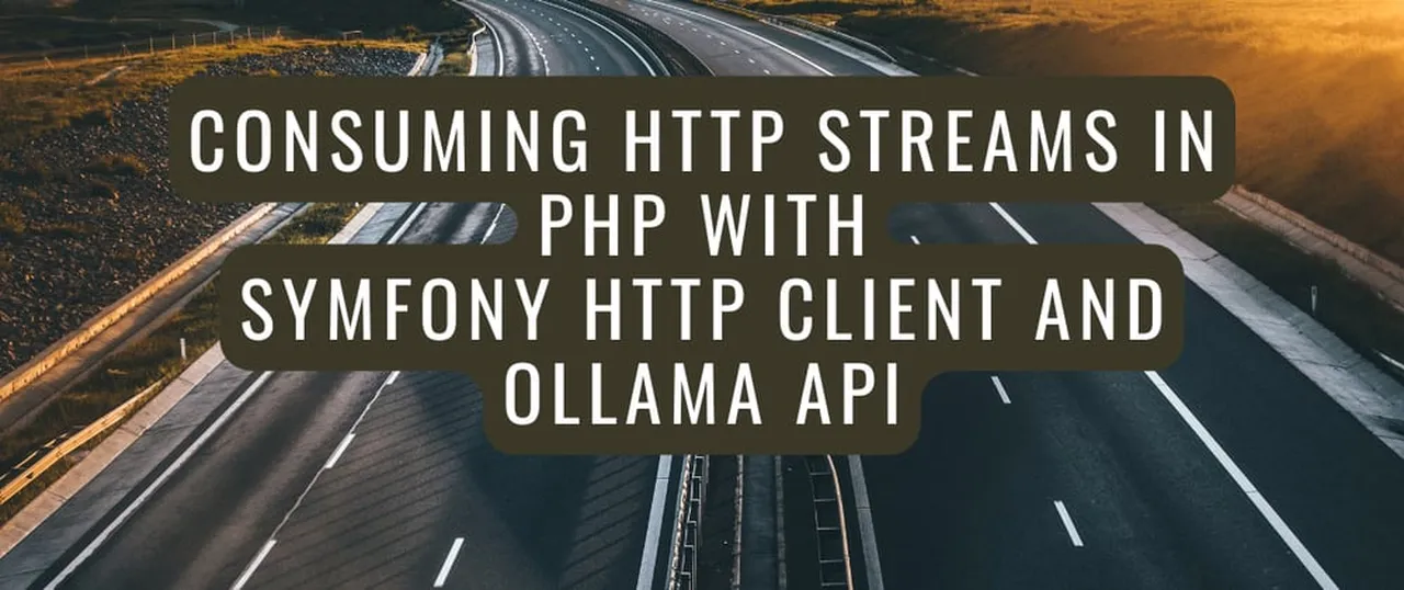Consuming HTTP Streams in PHP with Symfony HTTP Client and Ollama API - DEV Community