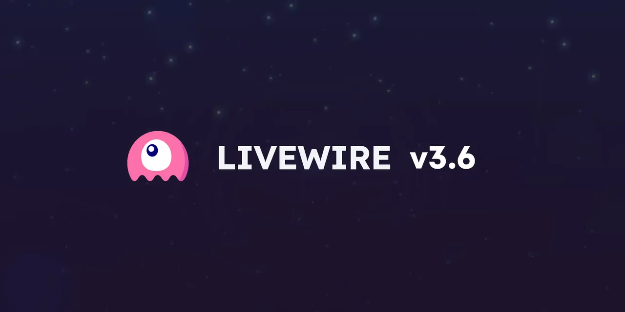 Livewire 3.6 Released