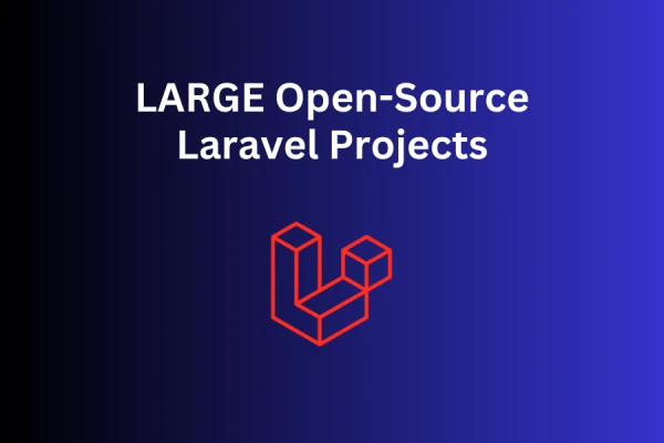10 Large Open-Source Projects Built with Laravel