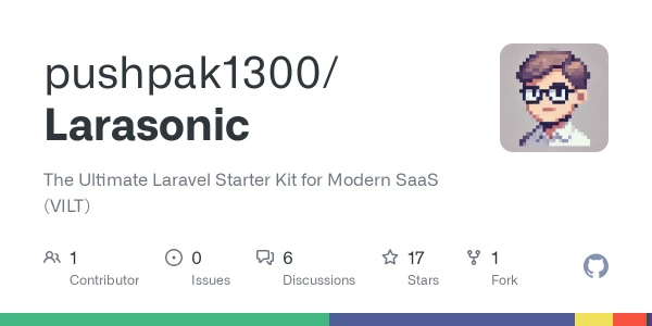 GitHub - pushpak1300/Larasonic: The Ultimate Laravel Starter Kit for Modern SaaS (VILT)