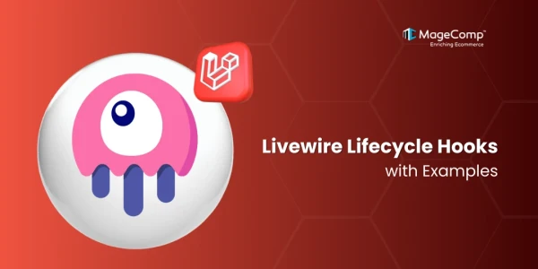 Laravel: Livewire Lifecycle Hooks with Examples