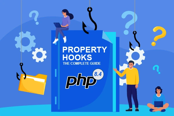 A Guide to PHP 8.4 Property Hooks | Zend by Perforce