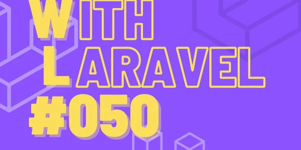 A day with Laravel - #050 - by HappyToDev