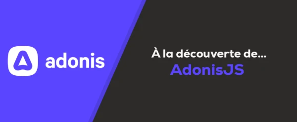 À la découverte de…AdonisJS - Code Heroes