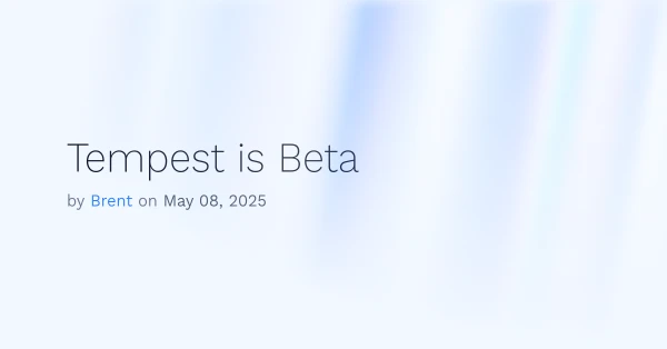 Tempest is Beta — Tempest