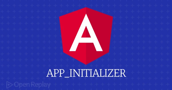 Practical Use Cases for Angular's APP_INITIALIZER