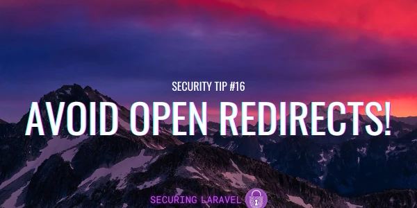 Security Tip: Avoid Open Redirects!
