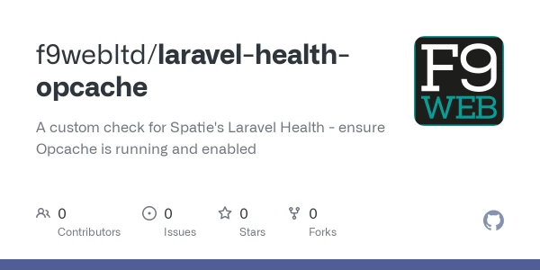 GitHub - f9webltd/laravel-health-opcache: A custom check for Spatie's Laravel Health - ensure Opcache is running and enabled