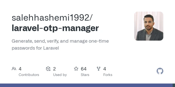 GitHub - salehhashemi1992/laravel-otp-manager: Generate, send, verify, and manage one-time passwords for Laravel