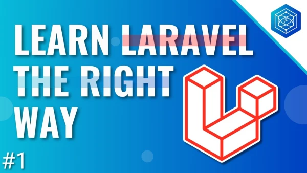 What is Laravel & Why You Should Learn It | Learn Laravel The Right Way - YouTube