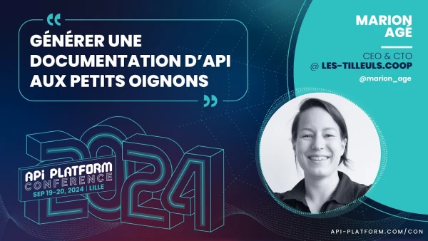 API Platform Conference 2024 - Générer une documentation d’API aux petits oignons - Marion Agé - YouTube
