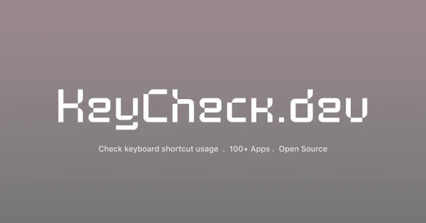 Check Shortcuts of 101 Apps | keycheck.dev