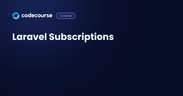 Laravel Subscriptions - Codecourse