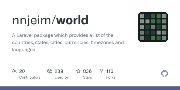 GitHub - nnjeim/world: A Laravel package which provides a list of the countries, states, cities, currencies, timezones and languages.
